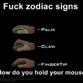How do you hold your mouse?