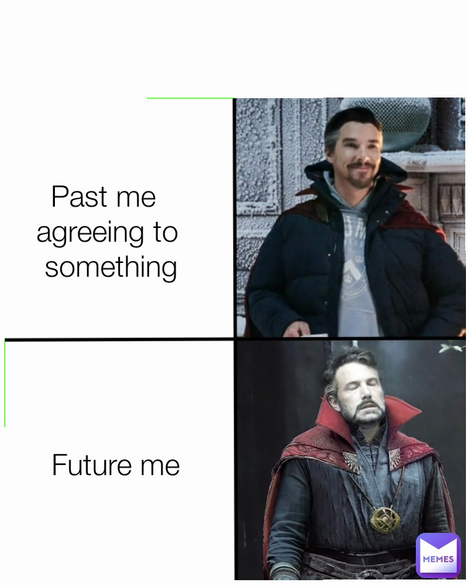 It's a future me problem - meme