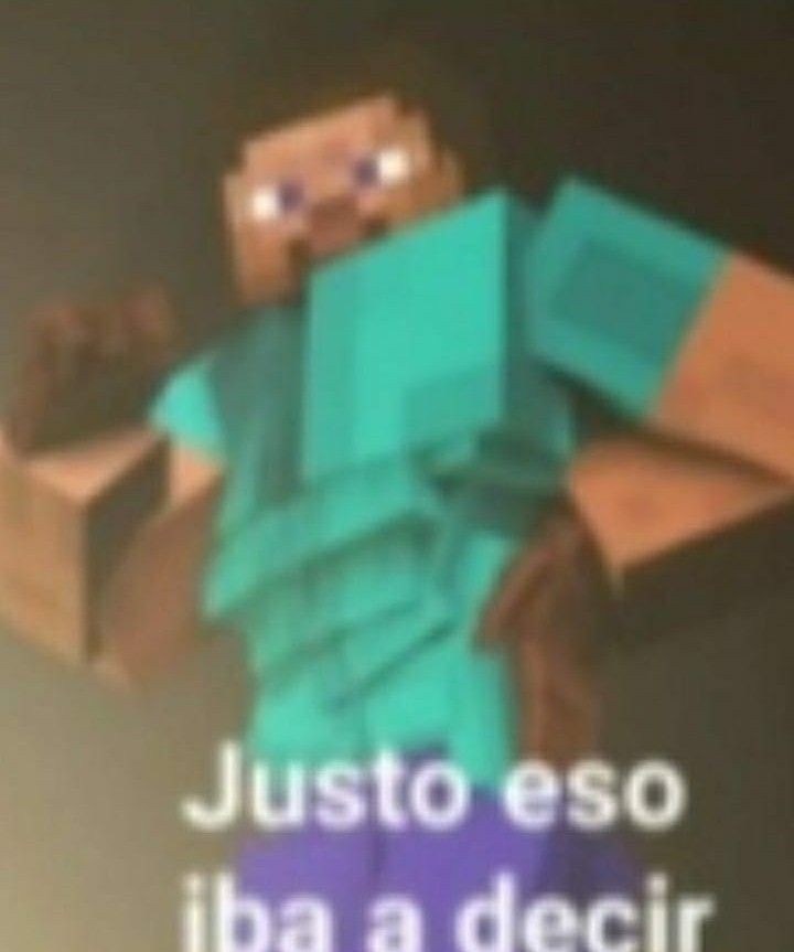 Justo eso hiba a decir - meme