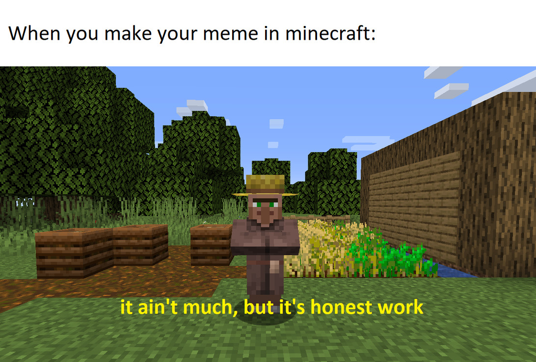 It's honest work - meme