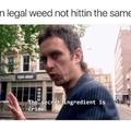 Legal weed isn't as good as illegal weed