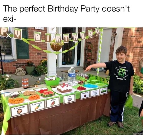 Perfect Birthday party will do fine for a perfect birthday meme