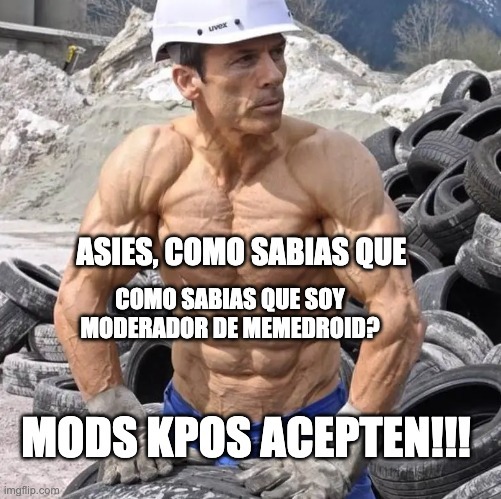 MODERADORES LOS AMO ACEPTEN! - meme