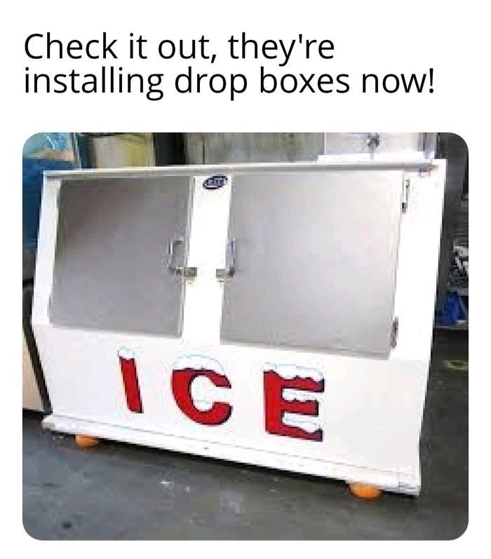 ICE drop box - meme