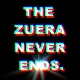 The zuera never ends - meme