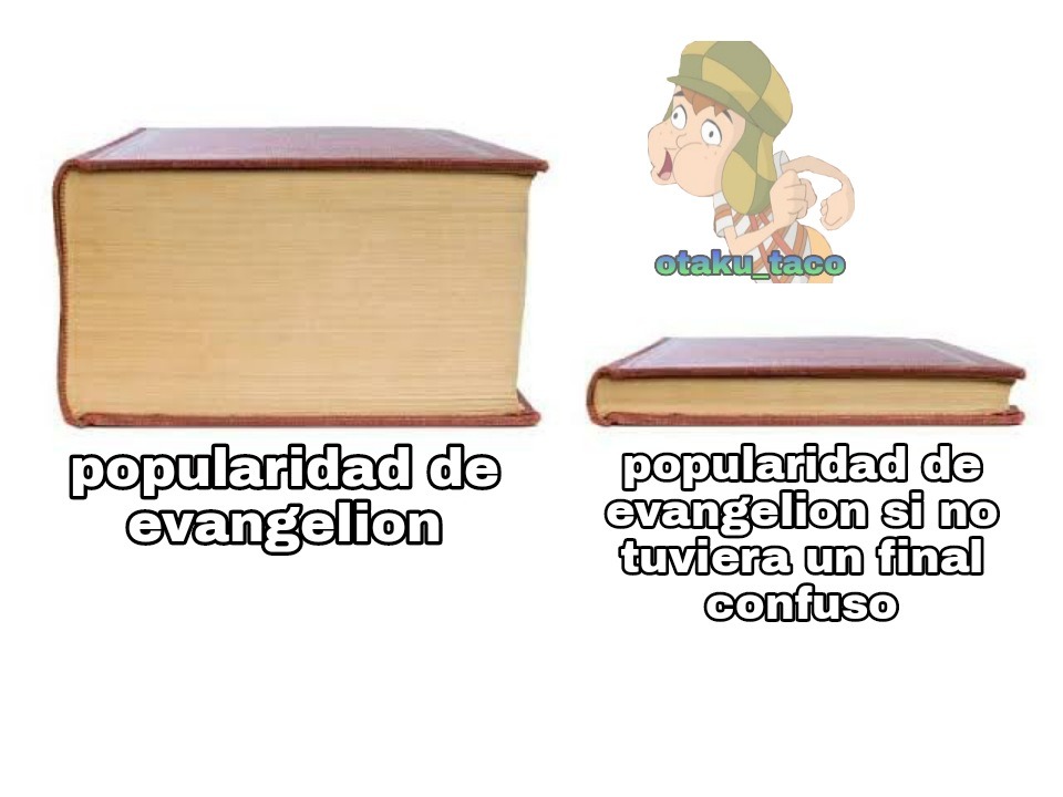 Evangelion es muy mala,solo es considerada buena por su final y porque hace mucho fanservice - meme