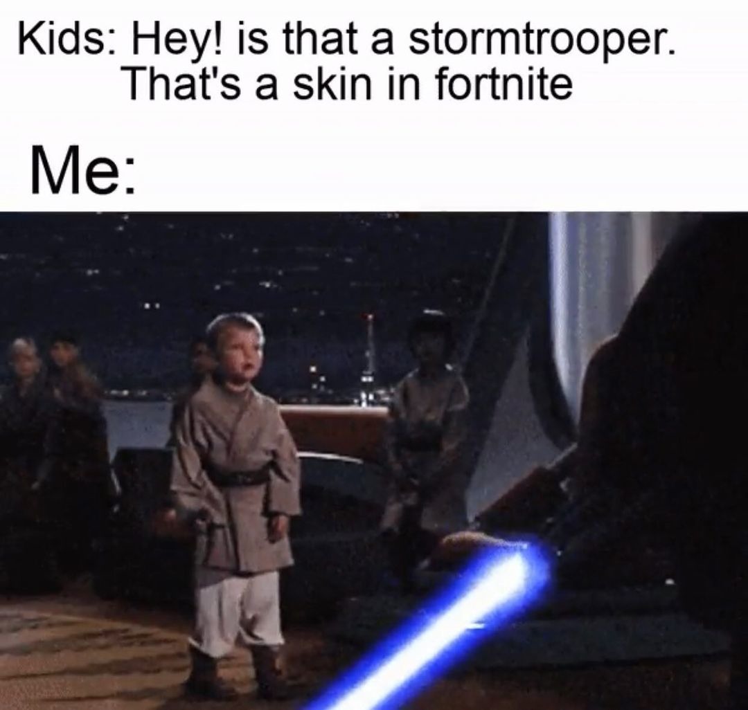 The Jedi order is secretly fortniters, that's what the sith were fighting - meme