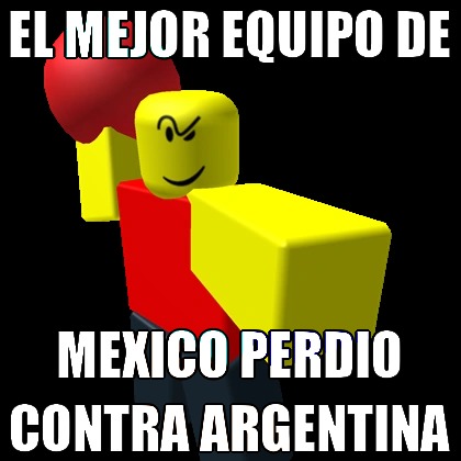 EL MEJOR EQUIPO DE MEXICO PERDIO CONTRA ARGENTINA - meme