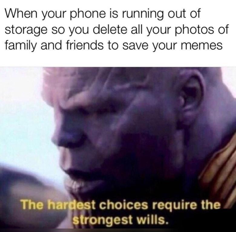 the hardest choices often require the strongest wills - meme