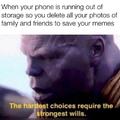 the hardest choices often require the strongest wills