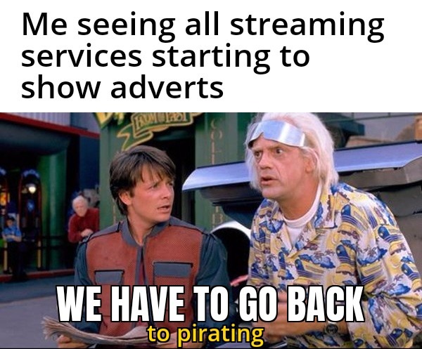 streaming services starting to show adverts - meme