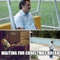 waiting for Christmas break