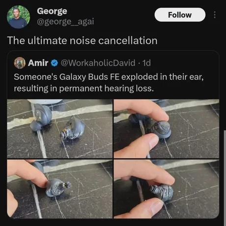 Someone's Galaxy Buds exploded in their ear, resulting in permanent hearing loss - meme