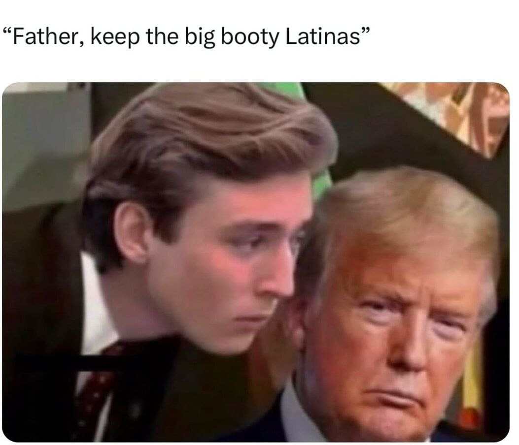 Father please protect the big booty Latinas - meme