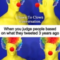 Clown to clown communication