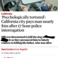 California City pays man nearly $lm after 17 hour police interrogation