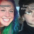 Geometry vs every other thing in Maths