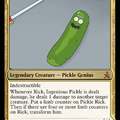 Turned into a pickle, Rick!