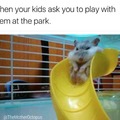 When your kids ask you to play with them at the park