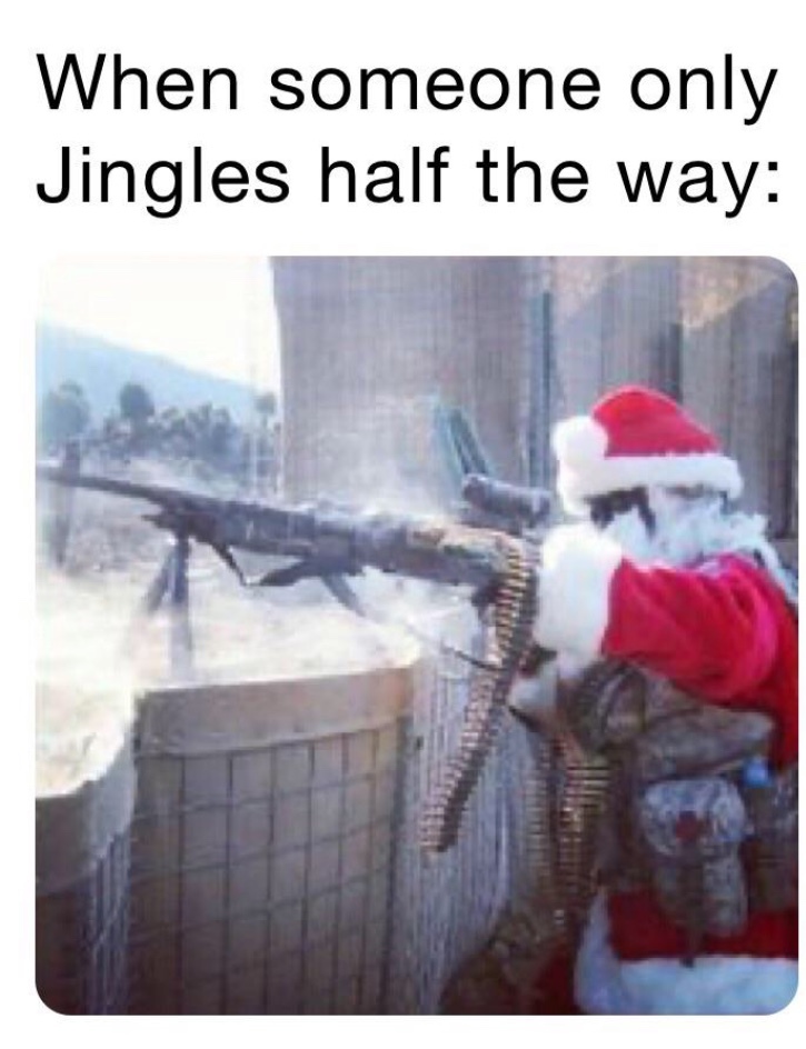roses are red, let’s have some fun. Santa had a sniper gun - meme