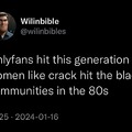 Onlyfans hits women now like crack hit the black community in the 80's