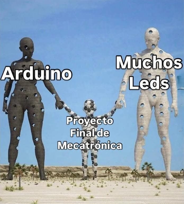 El proyecto final de mecatrónica que parece árbol de navidad - meme