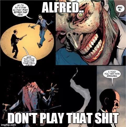 Alfred is a total badass. - meme