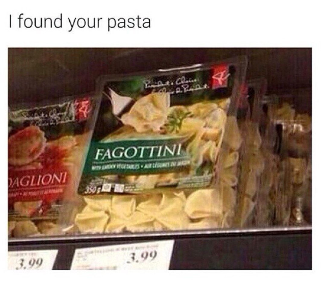 I like pasta though... - meme