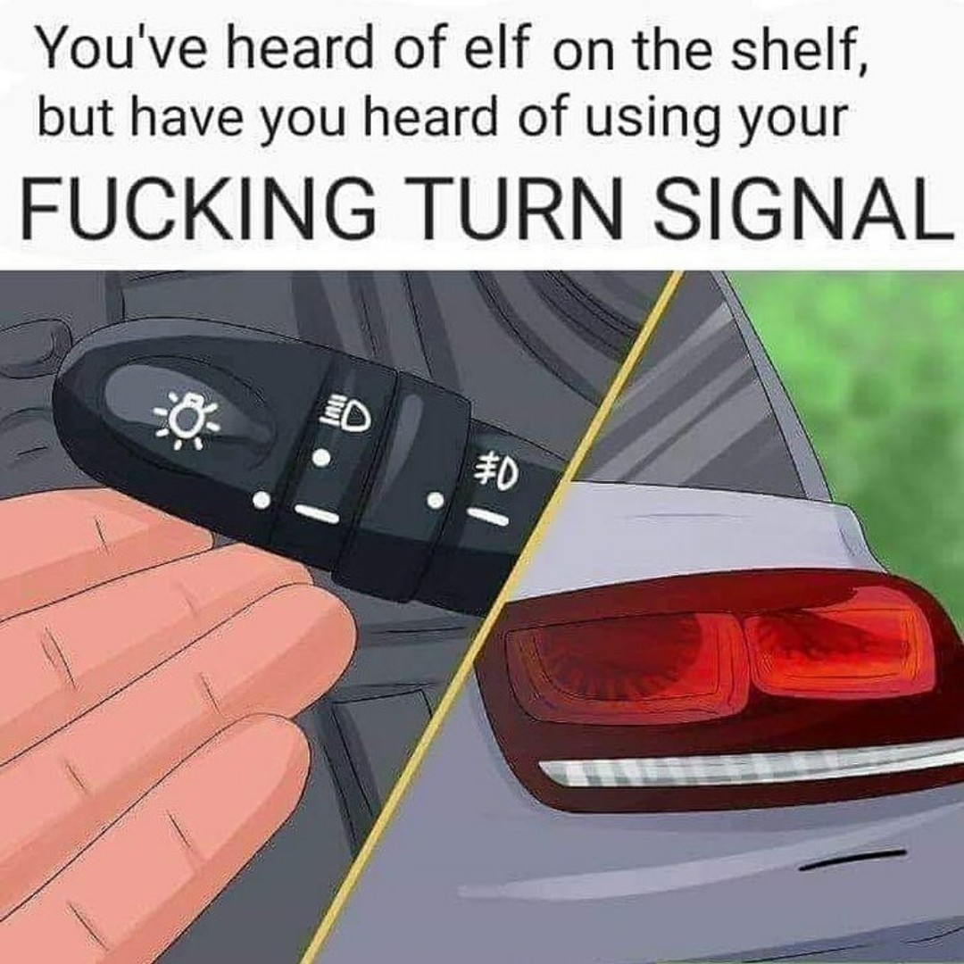 Turn on your damn lights too - meme
