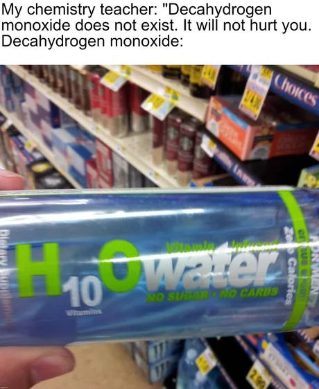 Decahydrogen monoxide - meme