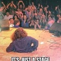 Just a stage