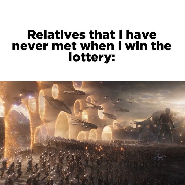 Relatives I have never met when I win the lottery - meme