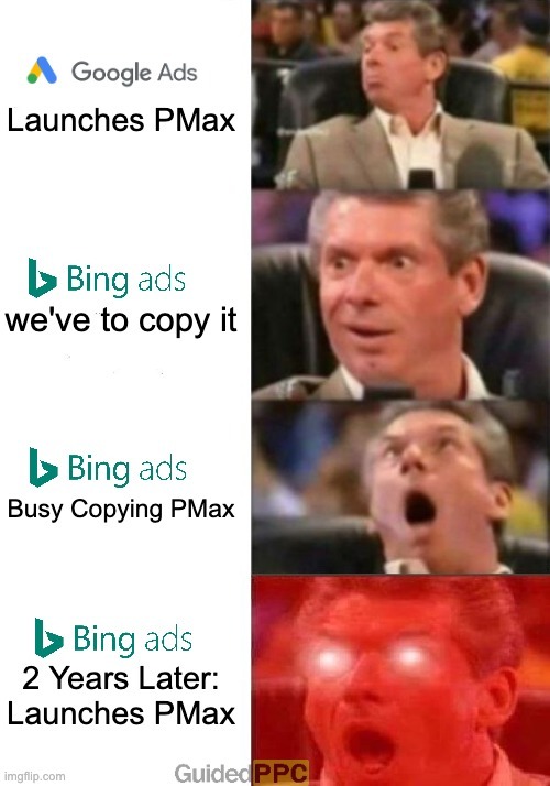 BingAds Copies Google Ads PMax - meme