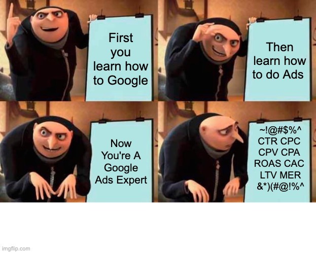 How to become a Google Ads Expert - meme