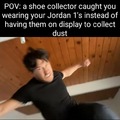 Shoe collector meme
