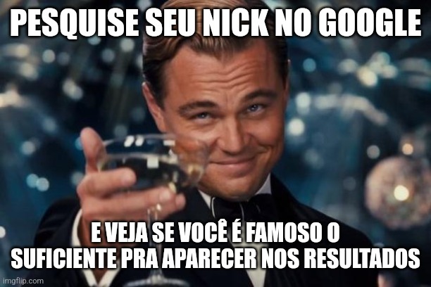 Meu próximo passo é a globo - meme