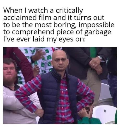 Me watching a critically acclaimed film that feels like homework - meme