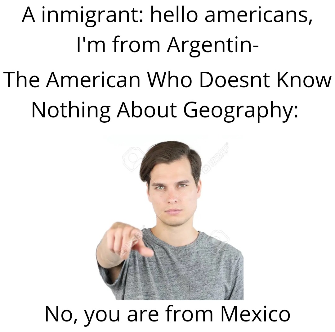 I'm tired of Americans saying that Latinos are Mexicans - meme