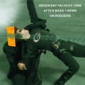 Green Bay Packers Fan Week 1 After Aaron Rodgers Injury News