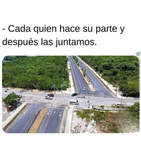 Cada quien pone su parte y al final... caos - meme