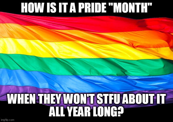 Pride "month"? - meme