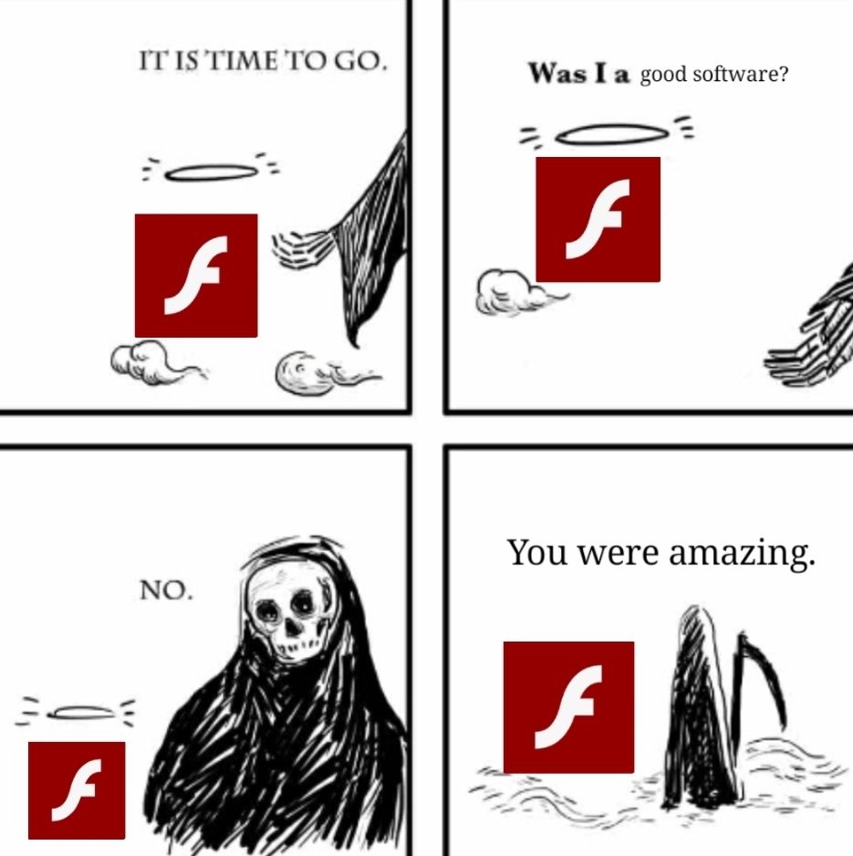 We will never forget you, flash player. - meme