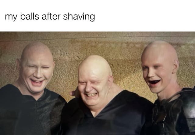 my balls after shaving - meme