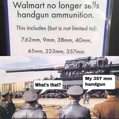 Imagine a rollback sale on ammunition taller than the average person - meme
