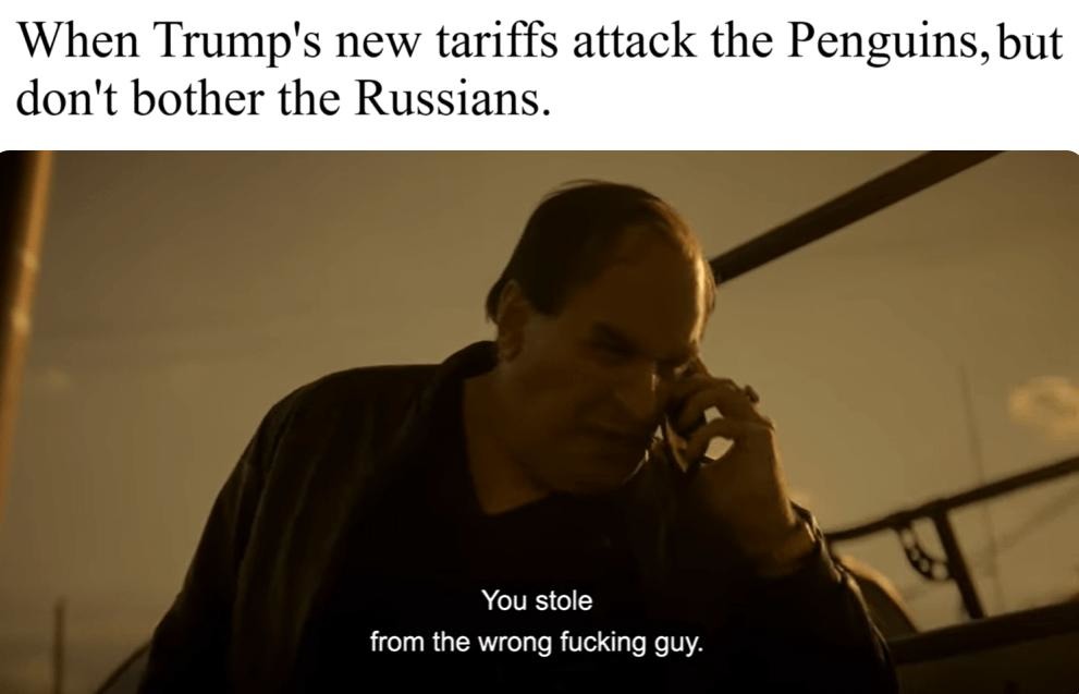 Trump’s tariff saga just turned into a penguin revenge movie - meme