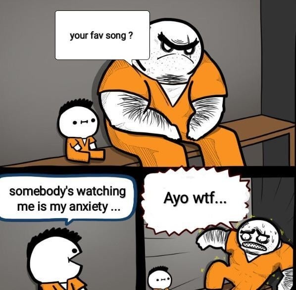 That song you vibe to but your anxiety wrote it - meme