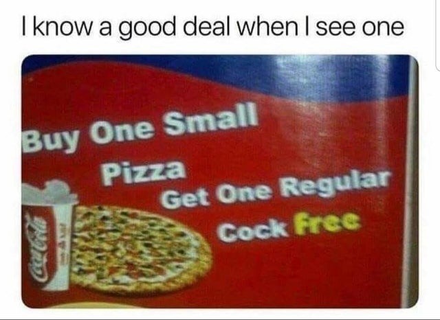 pizza cock free - meme