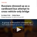A group of Russians dressed in a cardboard cutout of a bus tried to cross a vehicle-only bridge