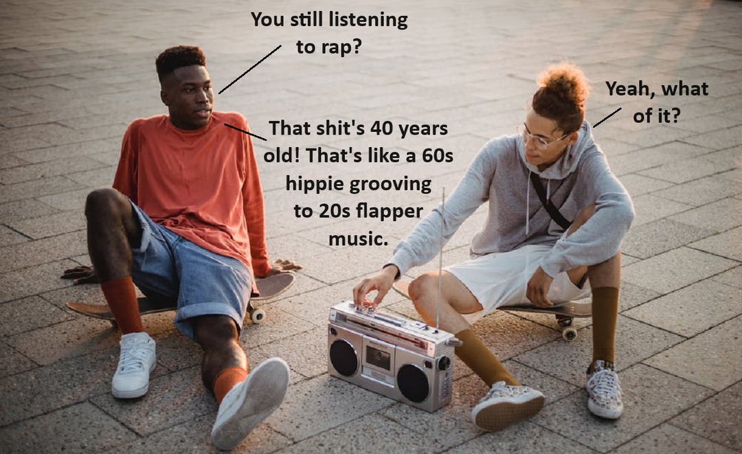 And people blame Boomers for the stagnation of music styles! - meme