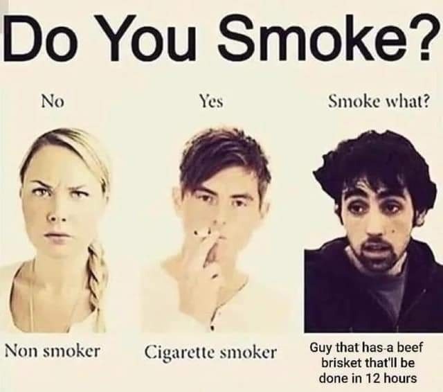 do you smoke - meme
